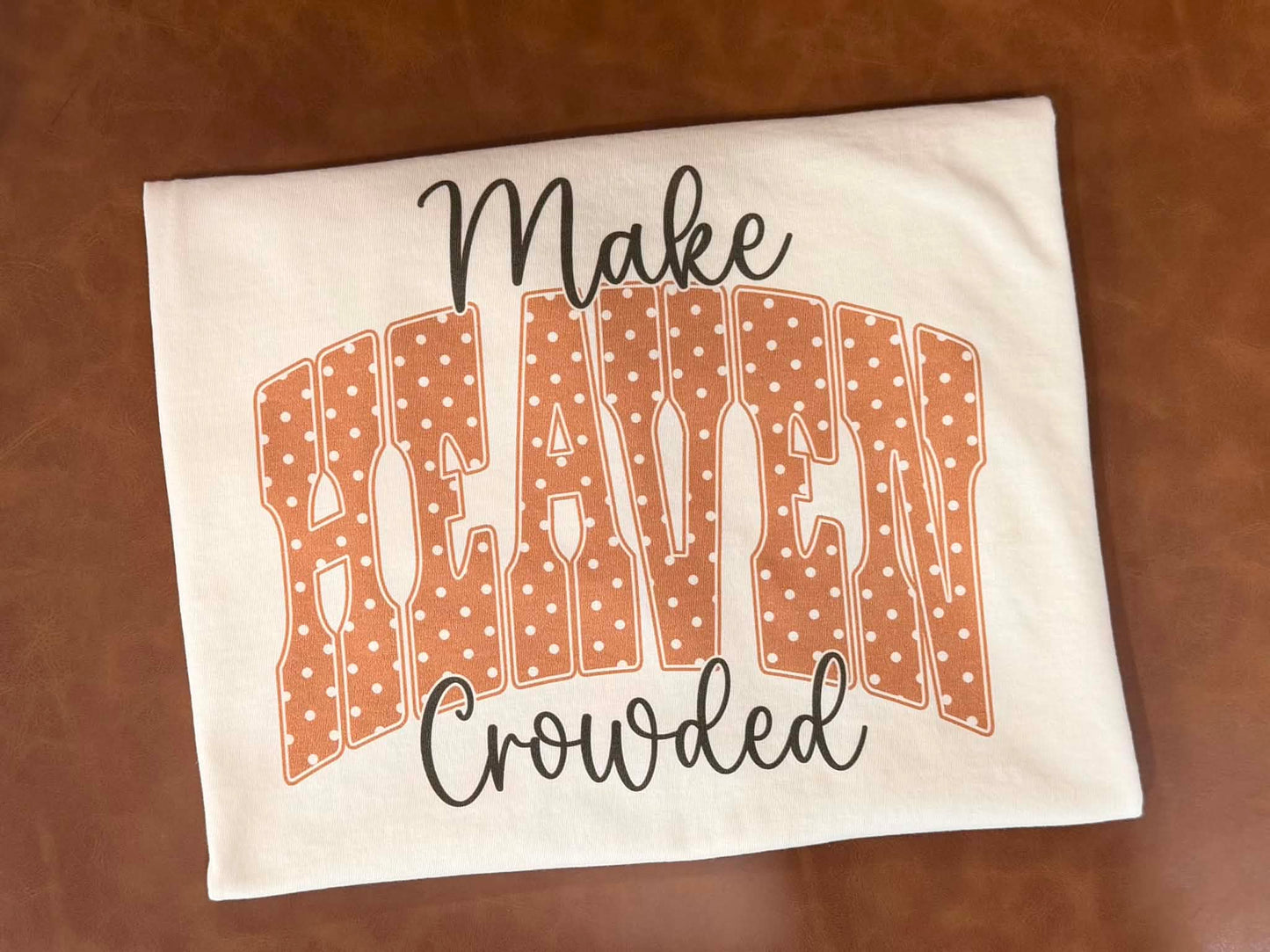 Make Heaven Crowded
