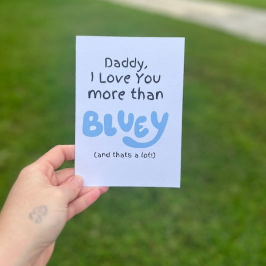 Daddy, I love you more than Bluey card | humor | Father's Day