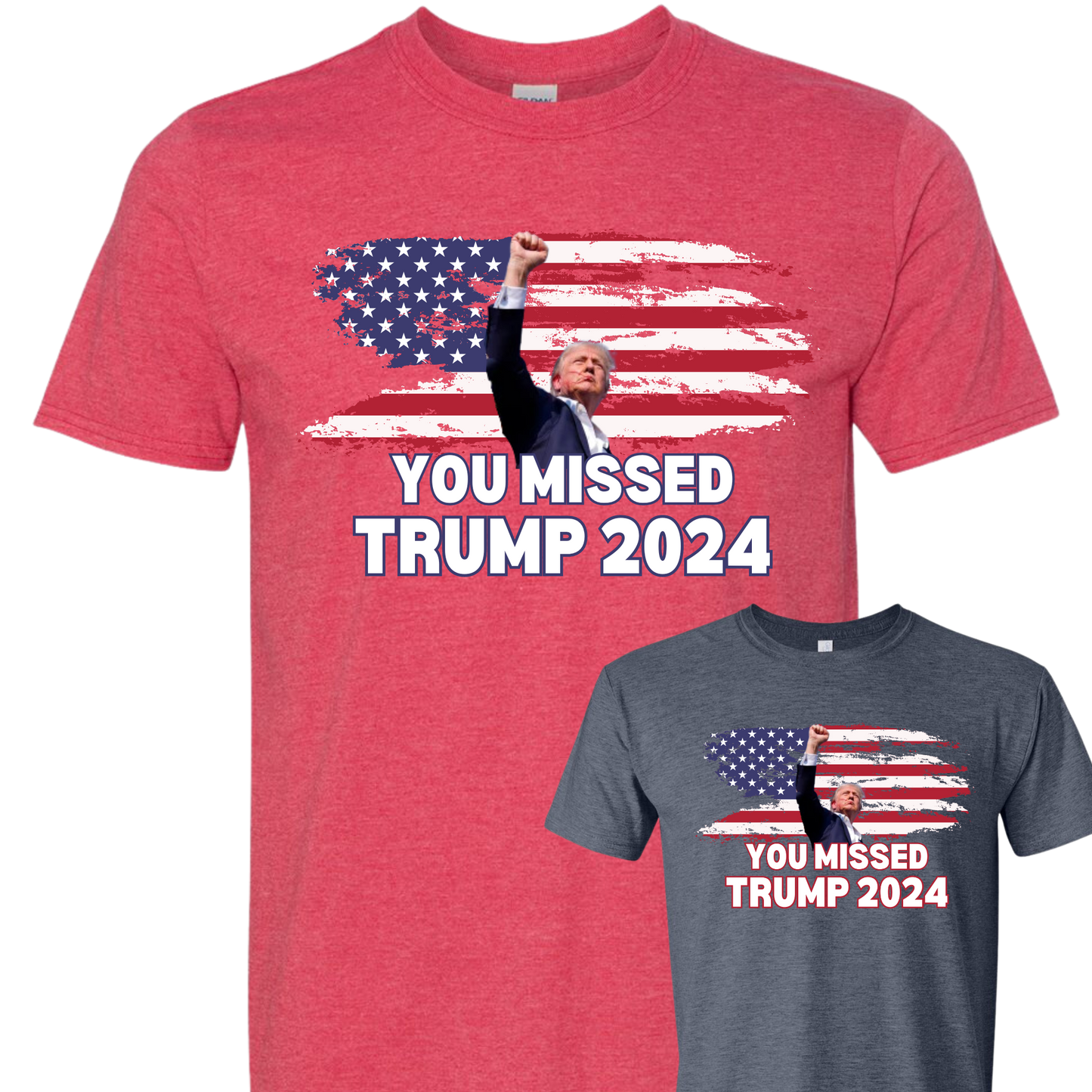 Trump you missed T-shirt