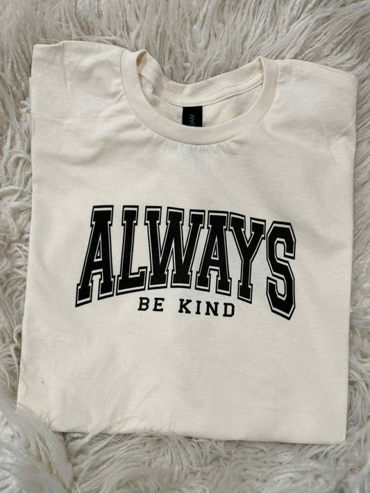 Always be kind
