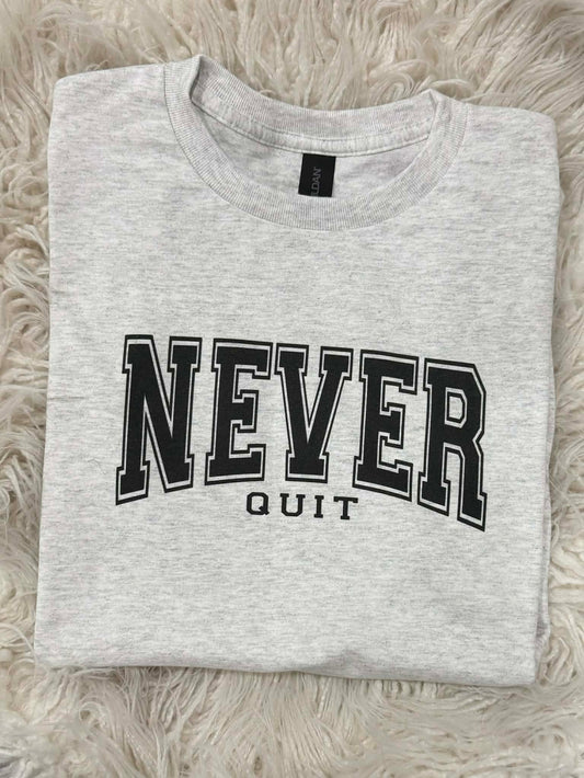 Never Quit