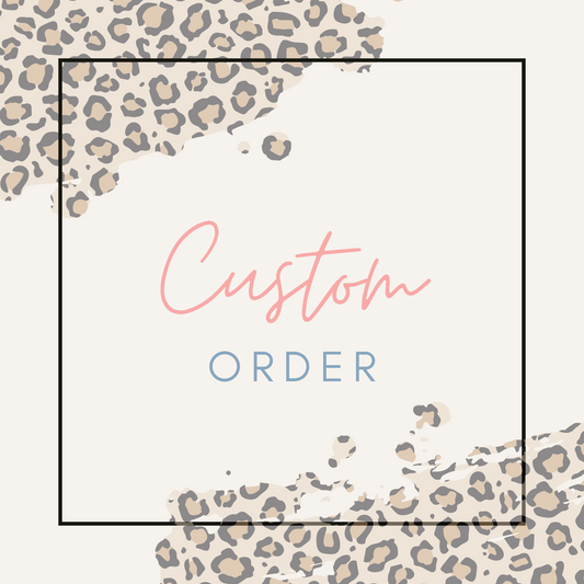 **CUSTOM ORDER ONLY**