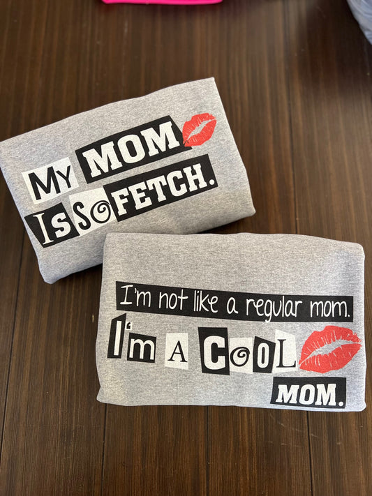 Mean Girl's Mom and me Shirts