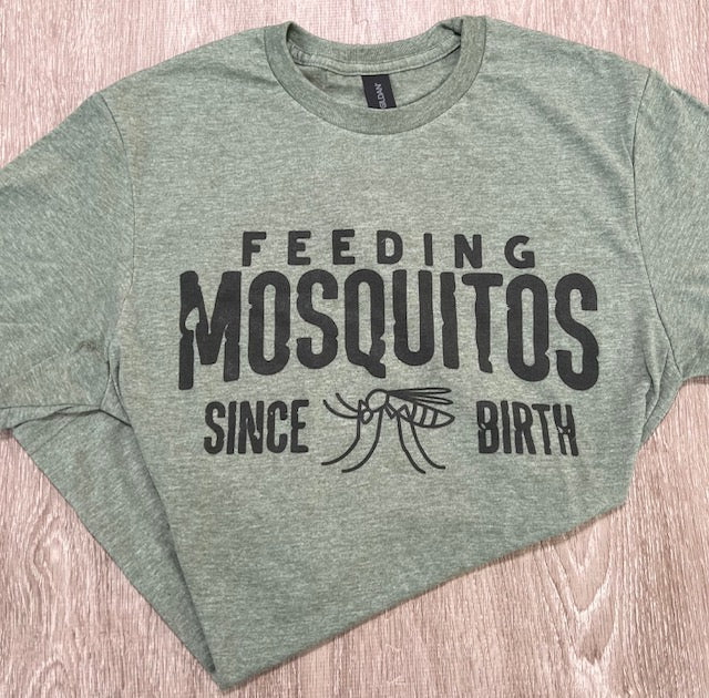 Feeding Mosquitos Since Birth t-shirt | Humor | Louisiana