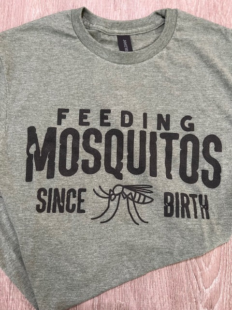 Feeding Mosquitos Since Birth t-shirt | Humor | Louisiana