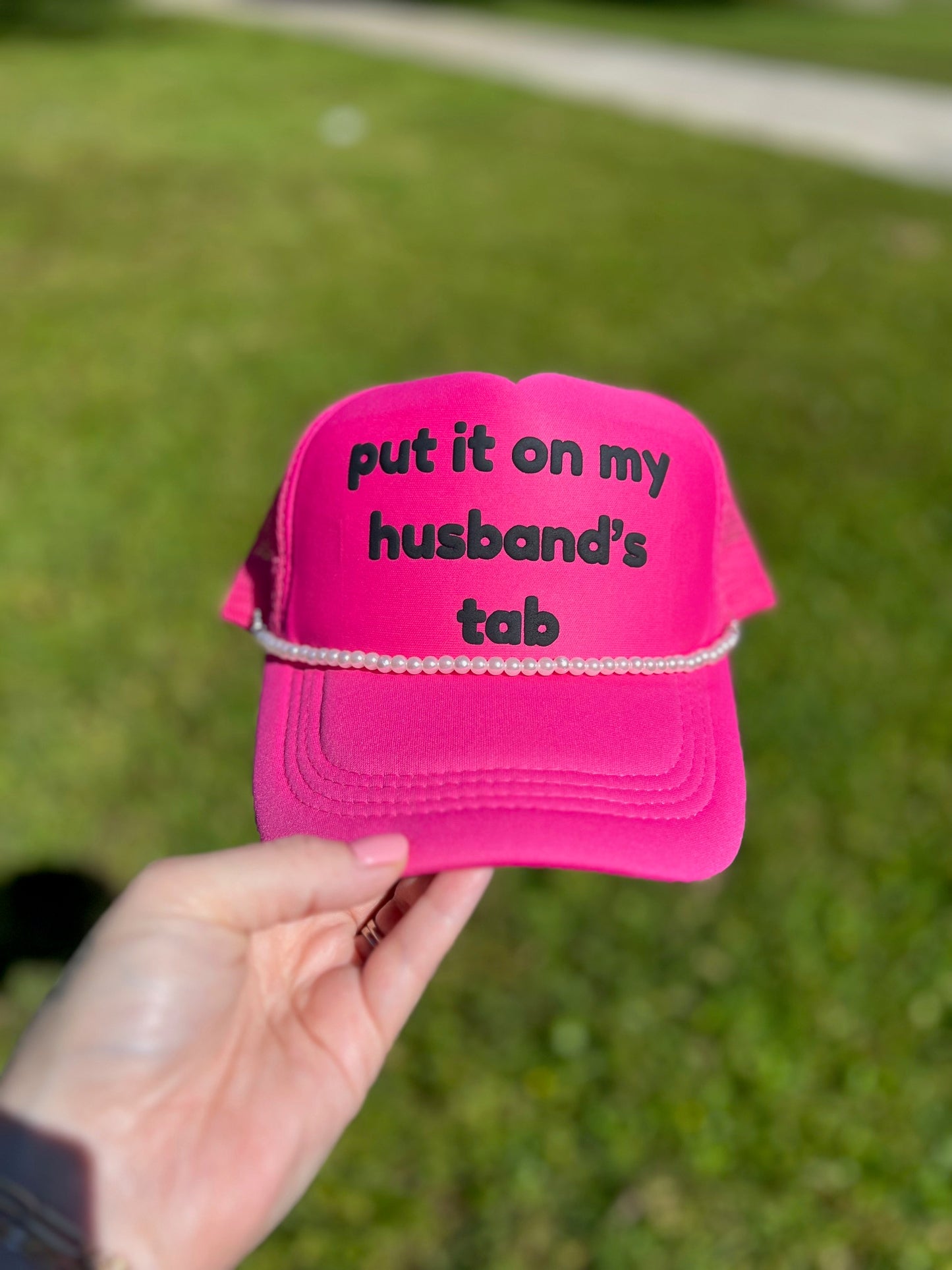 Put it on my husband's tab trucker hat | Hot Pink | Puff vinyl