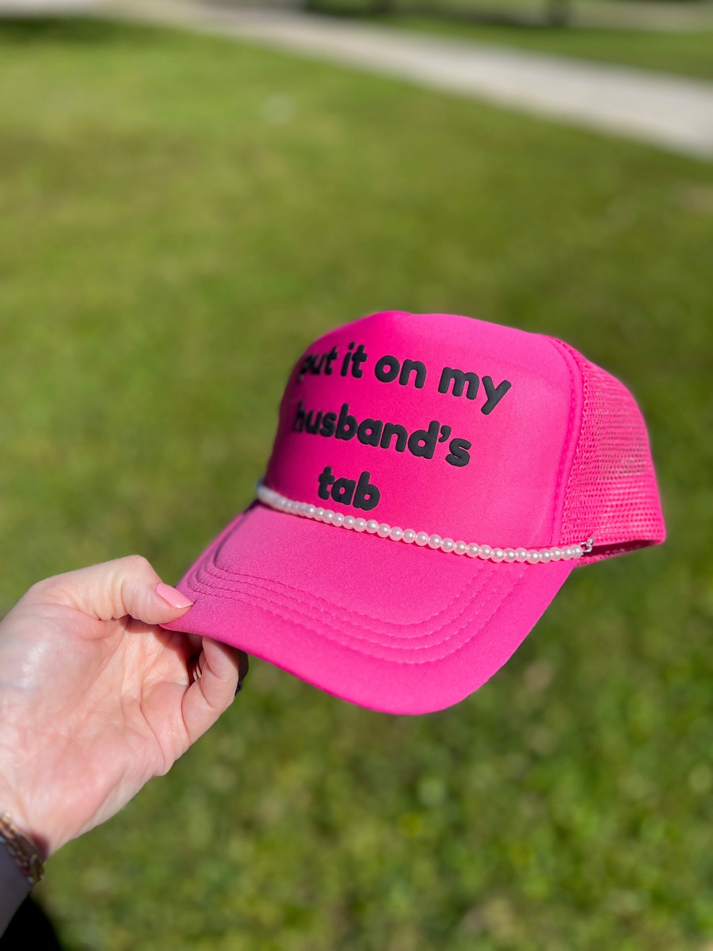 Put it on my husband's tab trucker hat | Hot Pink | Puff vinyl