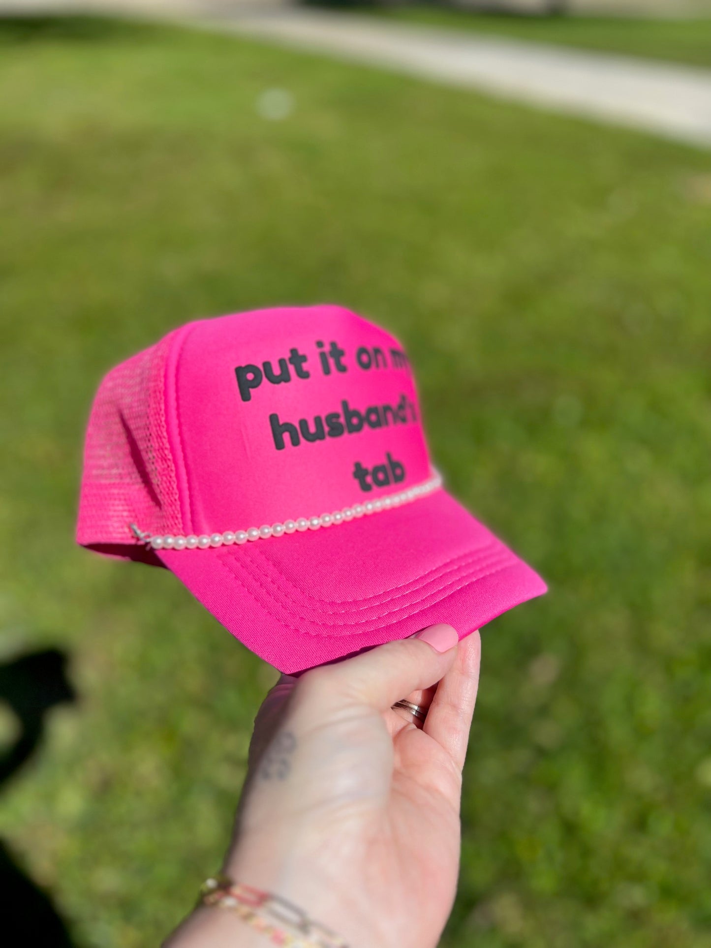 Put it on my husband's tab trucker hat | Hot Pink | Puff vinyl