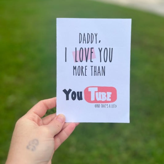 Love you more than YouTube Father's Day card