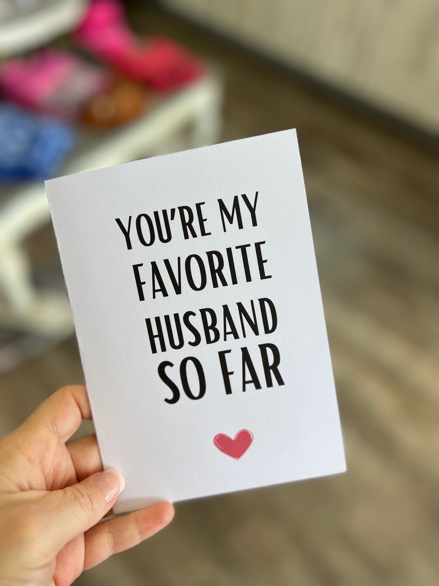 You're my favorite husband so far greeting card | Humor