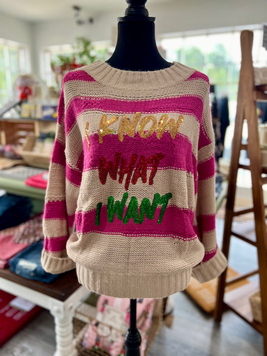 I Know what i want sweater