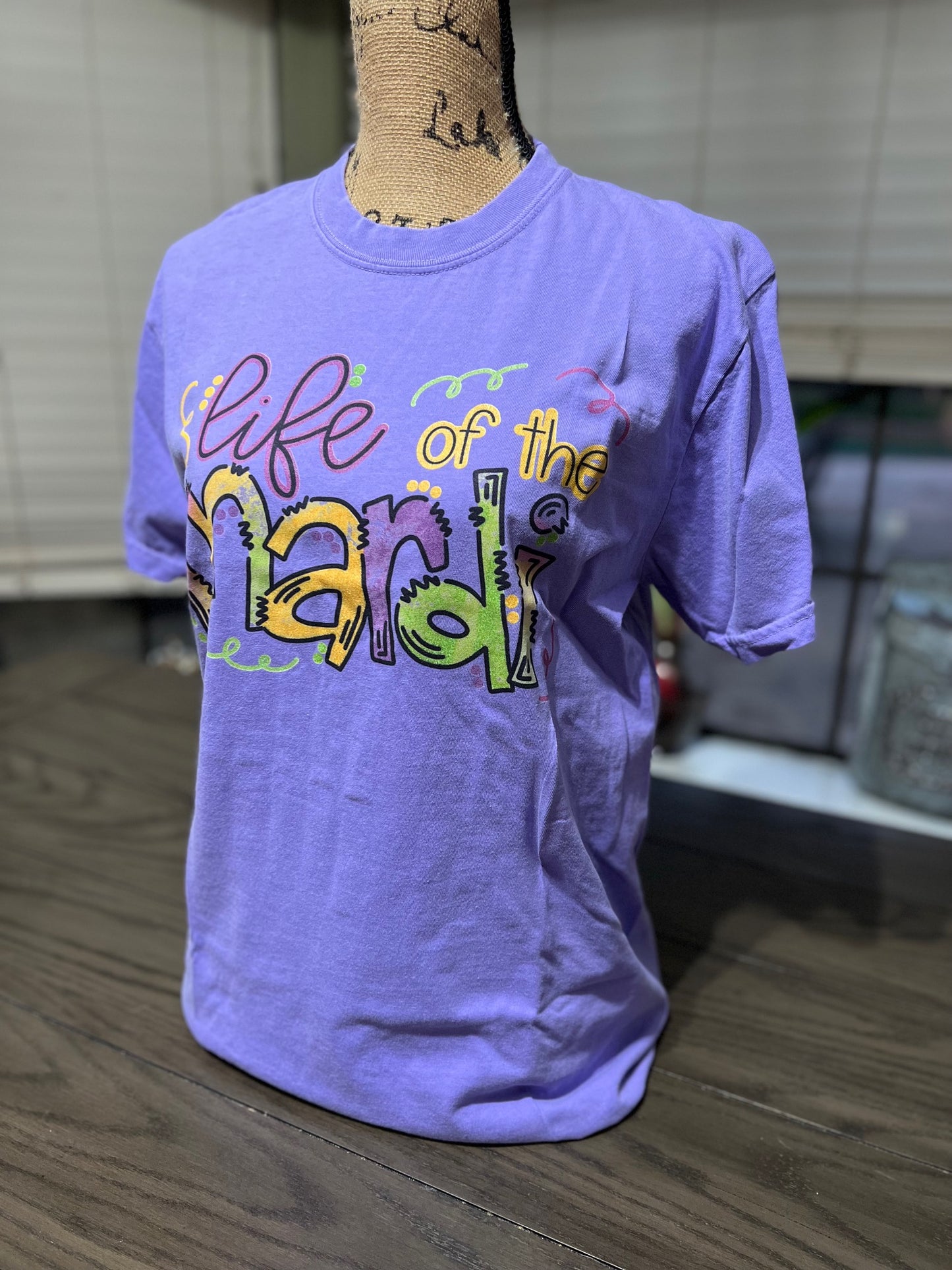 Life of the Mardi/ Mardi Gras T-shirt